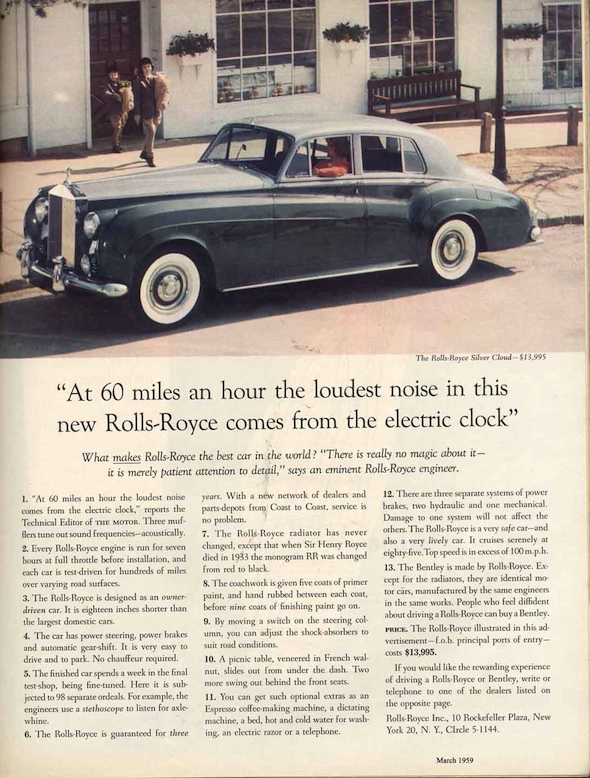 Famous Ogilvy ad that says "At 60 miles an hour, the loudest noise in this new Rolls Royce comes form the electric clock."